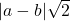 |a-b|\sqrt{2}