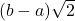 (b-a)\sqrt{2}